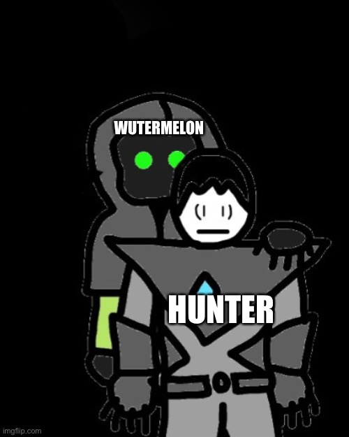 Death behind the Collector | WUTERMELON HUNTER | image tagged in death behind the collector | made w/ Imgflip meme maker