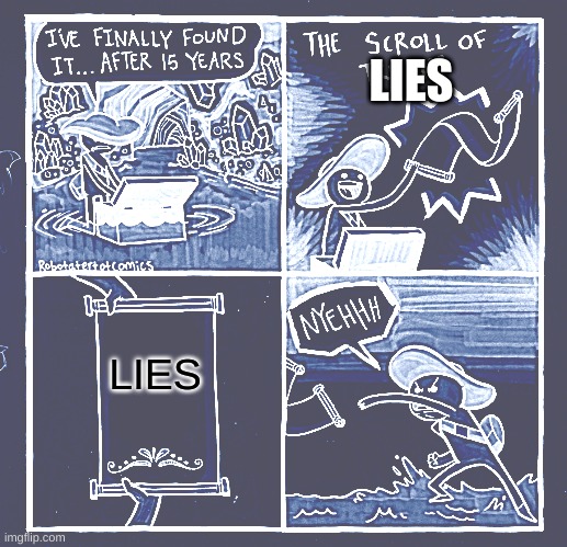 The Scroll Of Truth Meme | LIES; LIES | image tagged in memes,the scroll of truth | made w/ Imgflip meme maker