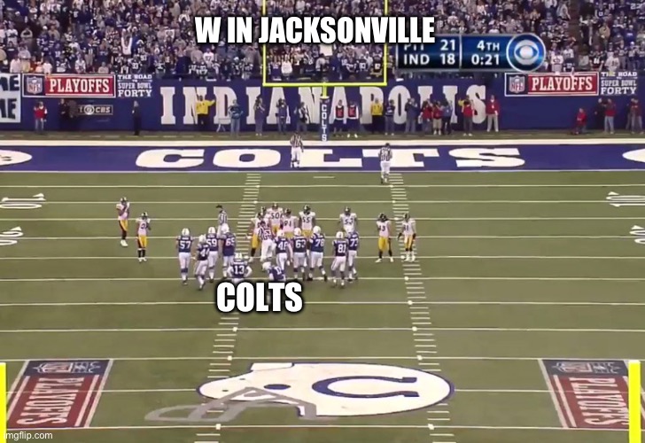 W IN JACKSONVILLE; COLTS | image tagged in AFCSouthMemeWar | made w/ Imgflip meme maker