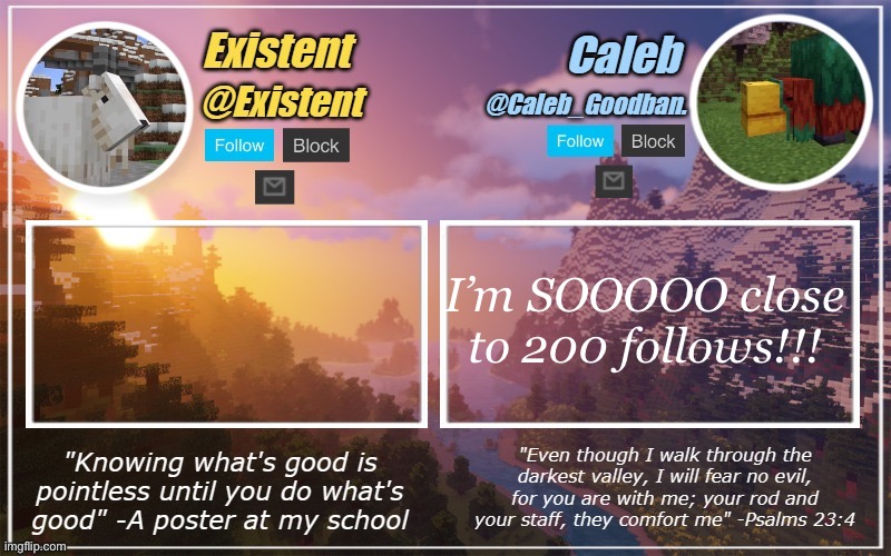 We can do it today ;) | I’m SOOOOO close to 200 follows!!! | image tagged in caleb and existent announcement temp | made w/ Imgflip meme maker