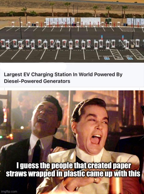 Progressives saving the world one diesel powered generator at a time | I guess the people that created paper straws wrapped in plastic came up with this | image tagged in memes,good fellas hilarious,politics lol | made w/ Imgflip meme maker