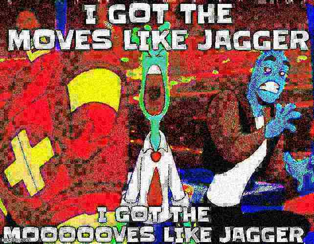 I got the moves like jagger Blank Meme Template