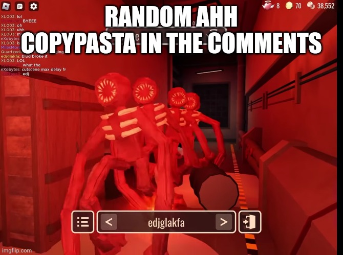 Me and the bois on our way to your mom's house | RANDOM AHH COPYPASTA IN THE COMMENTS | image tagged in me and the bois on our way to your mom's house | made w/ Imgflip meme maker