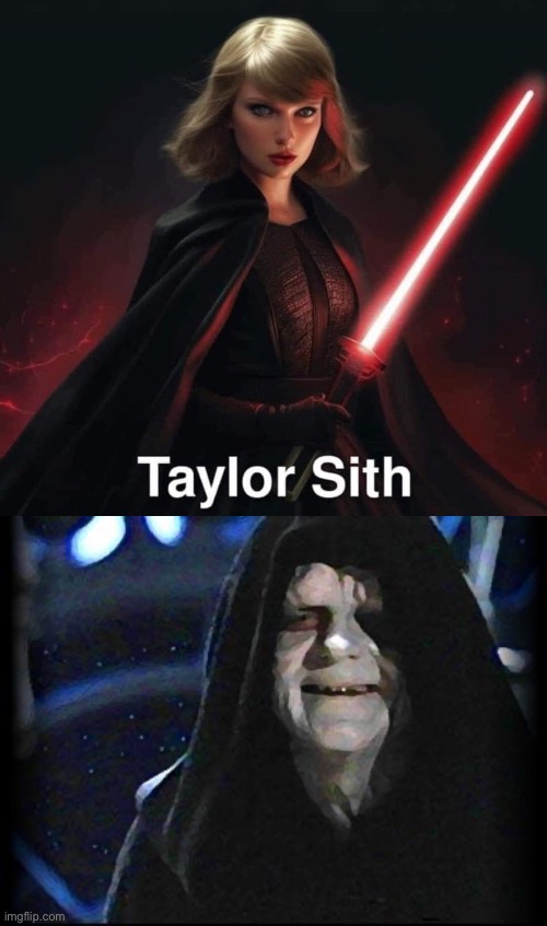 Taylor Saber | image tagged in emperor palpatine,light saber,sith | made w/ Imgflip meme maker