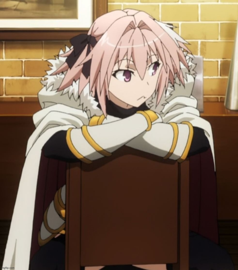 Astolfo | image tagged in tired of your shit rn | made w/ Imgflip meme maker