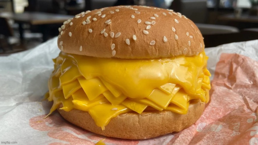 A Real Cheeseburger | image tagged in a real cheeseburger | made w/ Imgflip meme maker