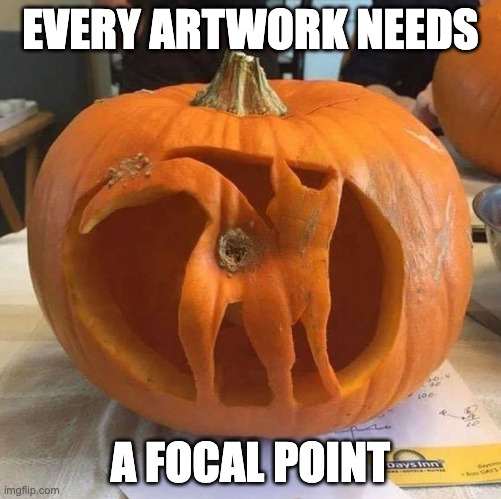 every artwork needs a focal point | EVERY ARTWORK NEEDS; A FOCAL POINT | image tagged in halloween,pumpkin,cat,butthole | made w/ Imgflip meme maker