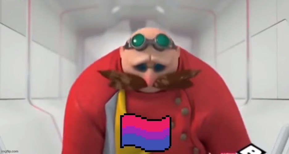 eggman bisexual | image tagged in eggman bisexual | made w/ Imgflip meme maker