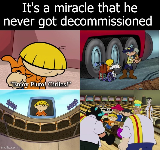 Codename Kids Next Door Numbuh 4 | It's a miracle that he never got decommissioned; "Enjoy Pluto! Girlies!" | image tagged in cartoon network,codename kids next door,cartoons,tv show,tv | made w/ Imgflip meme maker