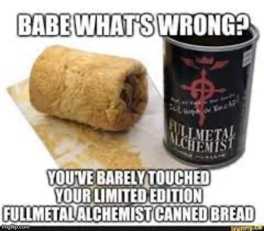 Canned bread | made w/ Imgflip meme maker
