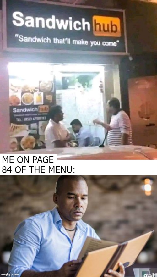 ME ON PAGE 84 OF THE MENU: | image tagged in funny | made w/ Imgflip meme maker