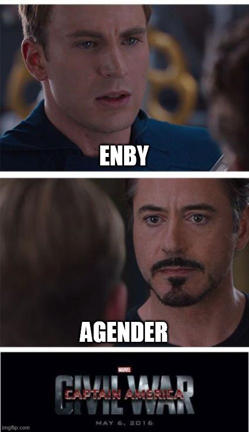 Seriously is there a difference between both?cuz im enby myself and idk | ENBY; AGENDER | image tagged in memes,marvel civil war 1 | made w/ Imgflip meme maker