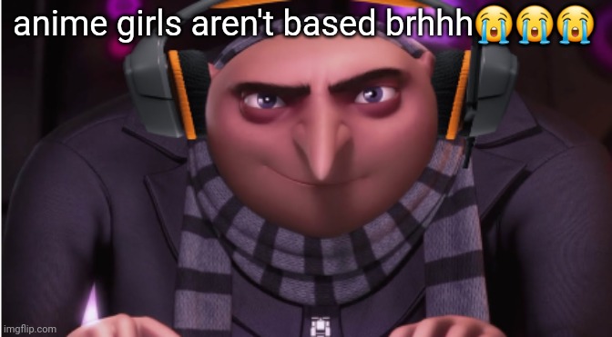 And now, a word from our sponsor. | anime girls aren't based brhhh😭😭😭 | image tagged in kaka announce temp | made w/ Imgflip meme maker