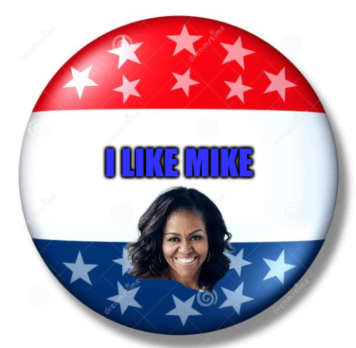 Coming Soon | I LIKE MIKE | image tagged in campaign button | made w/ Imgflip meme maker