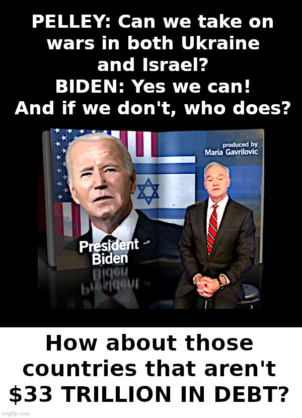 Can We Take On Wars In Both Ukraine and Israel? | image tagged in joe biden,war,ukraine,first,america,last | made w/ Imgflip meme maker