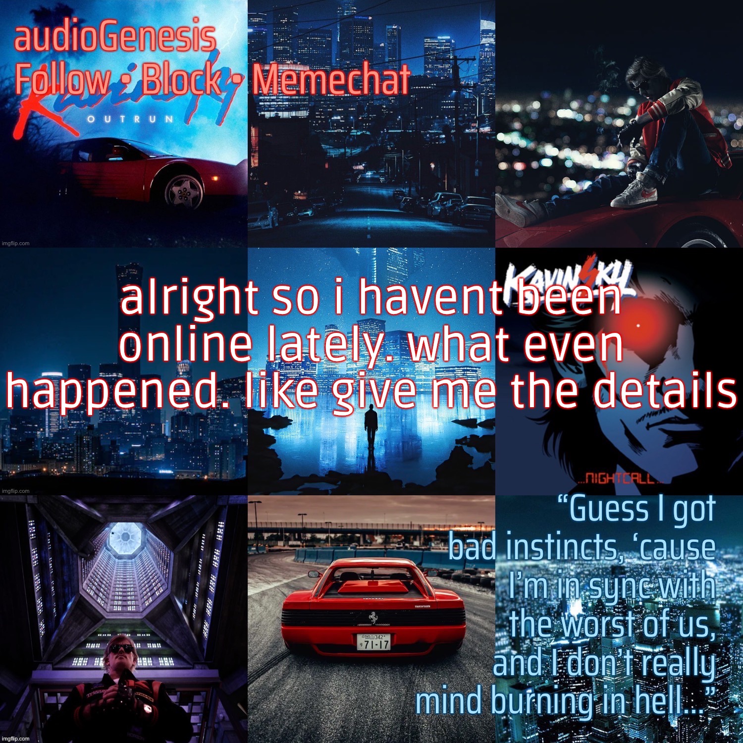 ag’s kavinsky announcement template | alright so i havent been online lately. what even happened. like give me the details | made w/ Imgflip meme maker