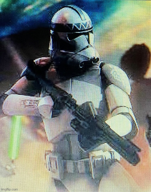 WHY DOES IT HAVE SUCH BAD QUALITY?!?!? *angry Alastor noises* | image tagged in clone trooper,cool | made w/ Imgflip meme maker