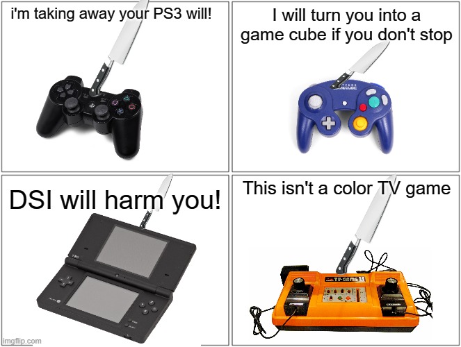 Are wii gonna have a problem part 2 | i'm taking away your PS3 will! I will turn you into a game cube if you don't stop; This isn't a color TV game; DSI will harm you! | image tagged in playstation,nintendo,gaming,gamecube,blank comic panel 2x2 | made w/ Imgflip meme maker
