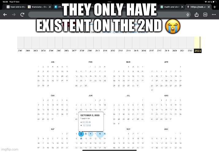 THEY ONLY HAVE EXISTENT ON THE 2ND 😭 | made w/ Imgflip meme maker