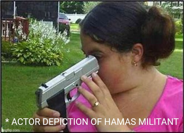 * ACTOR DEPICTION OF HAMAS MILITANT | made w/ Imgflip meme maker
