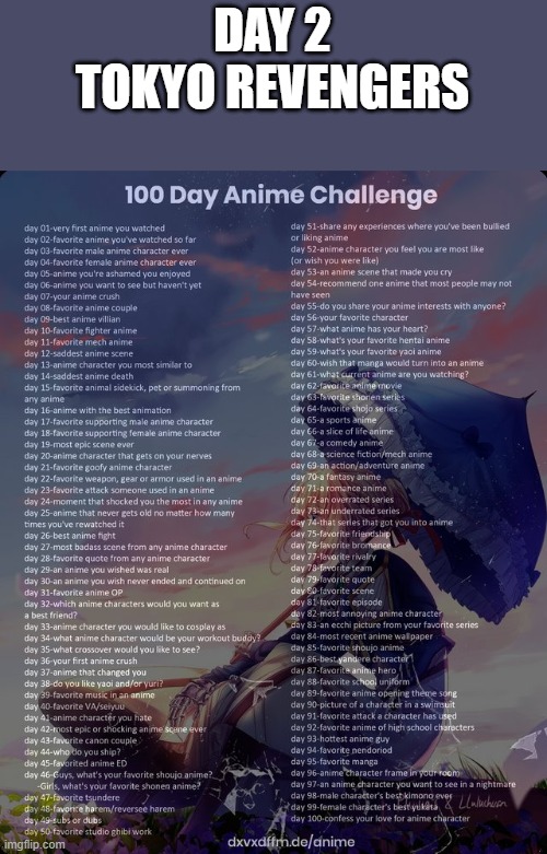Day 2. | DAY 2
TOKYO REVENGERS | image tagged in 100 day anime challenge | made w/ Imgflip meme maker