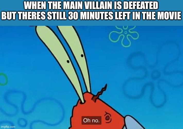 When the real villian shows up | WHEN THE MAIN VILLAIN IS DEFEATED BUT THERES STILL 30 MINUTES LEFT IN THE MOVIE | image tagged in demon slayer,akaza,kimetsunoyaiba | made w/ Imgflip meme maker