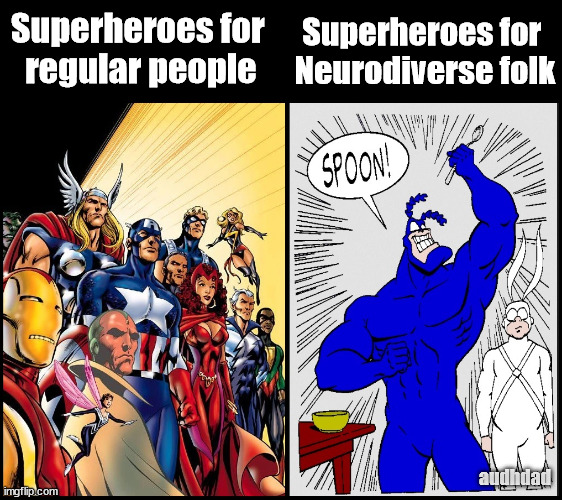 The Tick is OUR superhero | Superheroes for 
Neurodiverse folk; Superheroes for 
regular people; audhdad | image tagged in the tick,memes,superheroes,adhd,autism,audhd | made w/ Imgflip meme maker