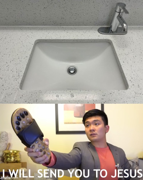 Faucet sink fail | image tagged in i will send you to jesus,faucet,sink,you had one job,memes,sinks | made w/ Imgflip meme maker
