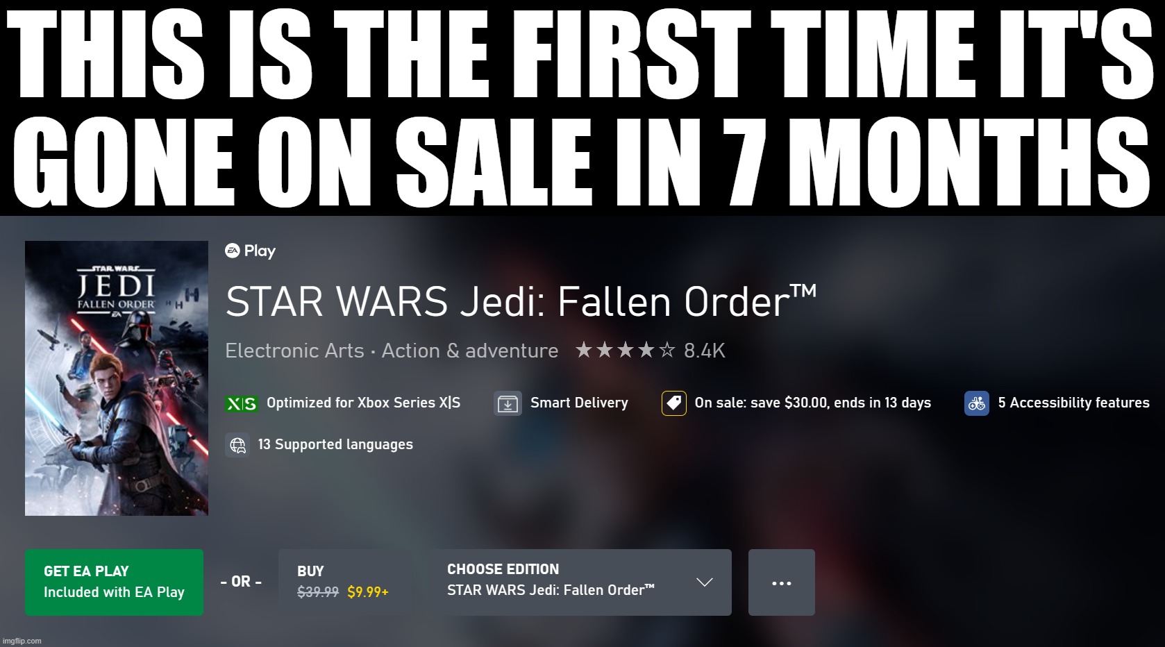 Come on EA | THIS IS THE FIRST TIME IT'S
GONE ON SALE IN 7 MONTHS | made w/ Imgflip meme maker