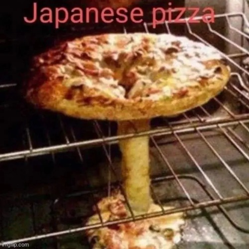 japanizza | made w/ Imgflip meme maker