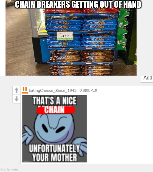 chain breakers be like | CHAIN BREAKERS GETTING OUT OF HAND | image tagged in chips,ahoy spongebob,thats a lot of damage | made w/ Imgflip meme maker