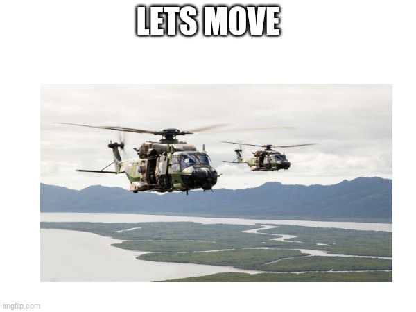 LETS MOVE | made w/ Imgflip meme maker