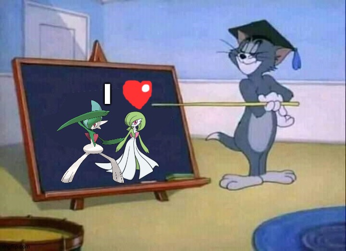 Tom loves Gallade and Gardevoir as a couple | I | image tagged in tom and jerry,pokemon | made w/ Imgflip meme maker