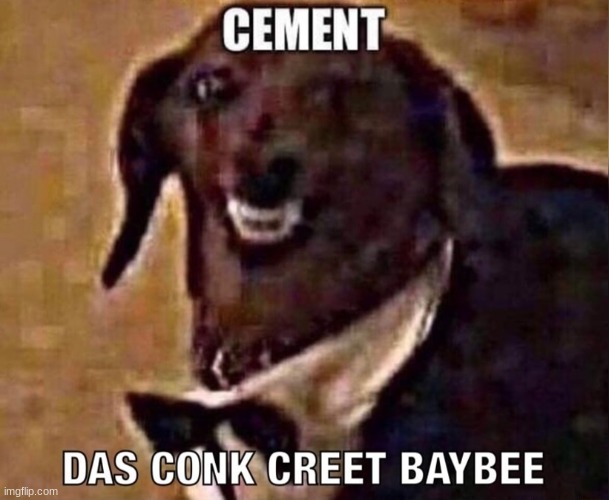 cement | image tagged in cement | made w/ Imgflip meme maker