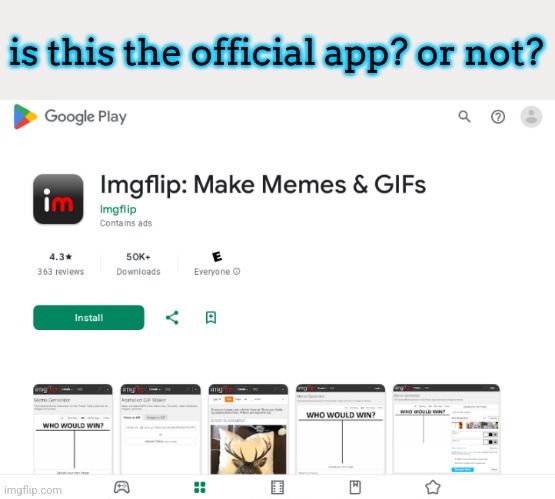 is this the official app? or not? | made w/ Imgflip meme maker