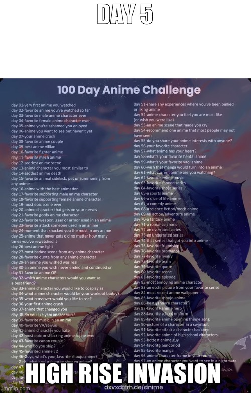Day 5 | DAY 5; HIGH RISE INVASION | image tagged in 100 day anime challenge,anime | made w/ Imgflip meme maker