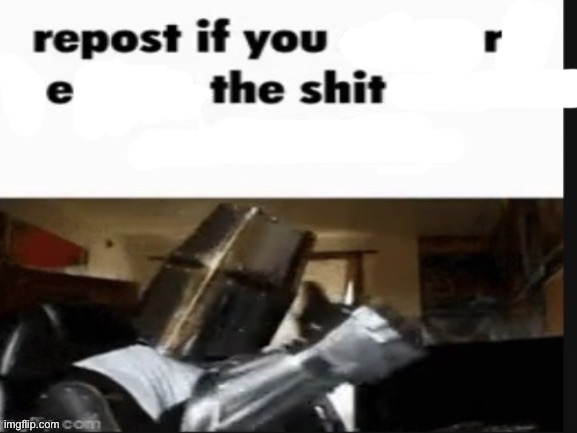 Repost if your e the shit Blank Meme Template