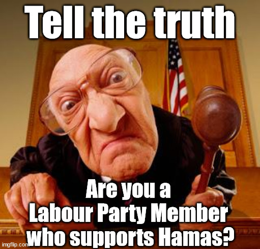 Are you a Labour Party Member who supports Hamas? | Tell the truth; Rachel Reeves Spells it out; It's Simple Believe Hamas are Terrorists or quit The Labour Party; Rachel Reeves; Party Members must believe Hamas are Terrorists - or leave !!! NAME & SHAME HAMAS SUPPORTERS WITHIN THE LABOUR PARTY; Party Members must believe Hamas are Terrorists !!! #Immigration #Starmerout #Labour #wearecorbyn #KeirStarmer #DianeAbbott #McDonnell #cultofcorbyn #labourisdead #labourracism #socialistsunday #nevervotelabour #socialistanyday #Antisemitism #Savile #SavileGate #Paedo #Worboys #GroomingGangs #Paedophile #IllegalImmigration #Immigrants #Invasion #StarmerResign #Starmeriswrong #SirSoftie #SirSofty #Blair #Steroids #Economy #Reeves #Rachel #RachelReeves #Hamas #Israel Palestine #Corbyn; Rachel Reeves; If you're a HAMAS sympathiser; YOU'RE NOT WELCOME IN THE LABOUR PARTY !!! Are you a 
Labour Party Member 
who supports Hamas? | image tagged in starmer hamas antisemitism,israel palestine hamas,illegal immigration,corbyn rachel reeves,stop boats rwanda echr,20 mph ulez eu | made w/ Imgflip meme maker