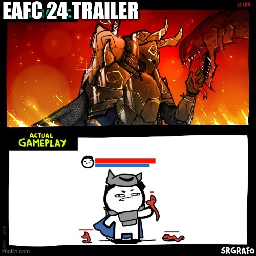 really ea? | EAFC 24 TRAILER | image tagged in cinematic vs gameplay srgrafo | made w/ Imgflip meme maker