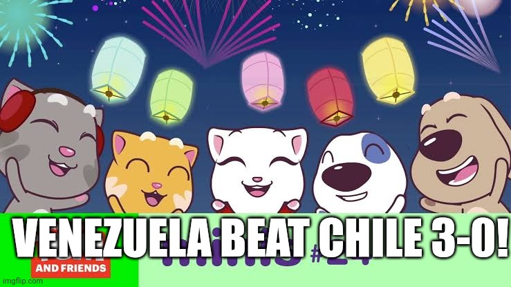 Thank you VENEZUELA | VENEZUELA BEAT CHILE 3-0! | made w/ Imgflip meme maker
