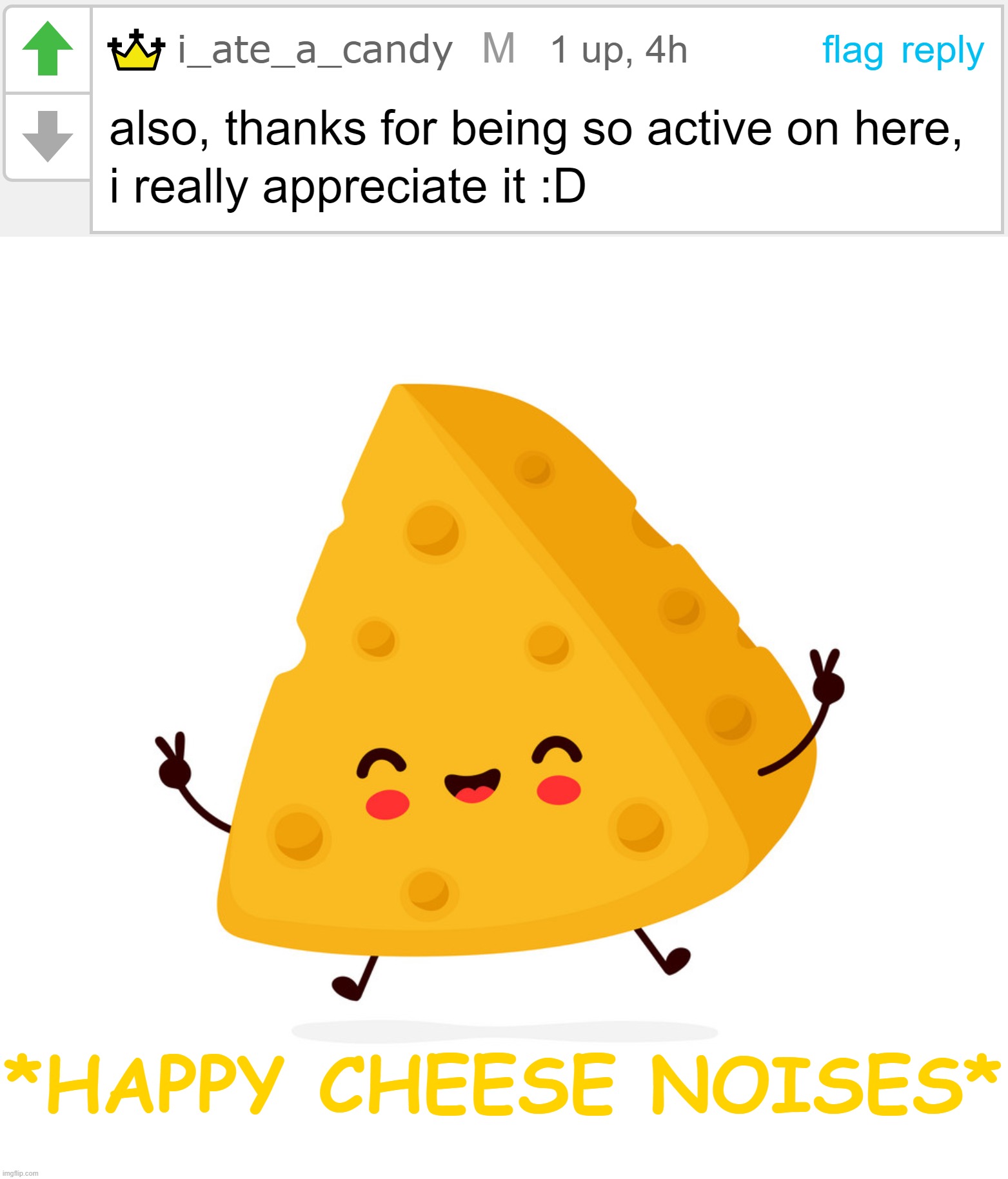 ^w^ | *HAPPY CHEESE NOISES* | made w/ Imgflip meme maker