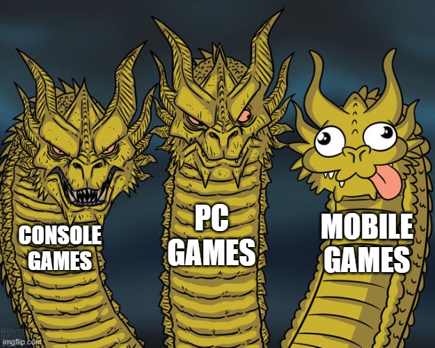 Mobile game ads are weird... | PC GAMES; MOBILE GAMES; CONSOLE GAMES | image tagged in three-headed dragon | made w/ Imgflip meme maker