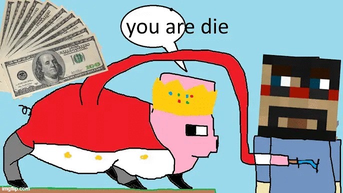 Technoblade kills people for money | image tagged in technoblade kills people for money | made w/ Imgflip meme maker
