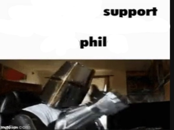 Support Phil Blank Meme Template