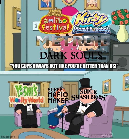 Amiibo functionality | "YOU GUYS ALWAYS ACT LIKE YOU'RE BETTER THAN US!" | image tagged in meg family guy better than me,nintendo,video games,amiibo,memes,amiibo | made w/ Imgflip meme maker