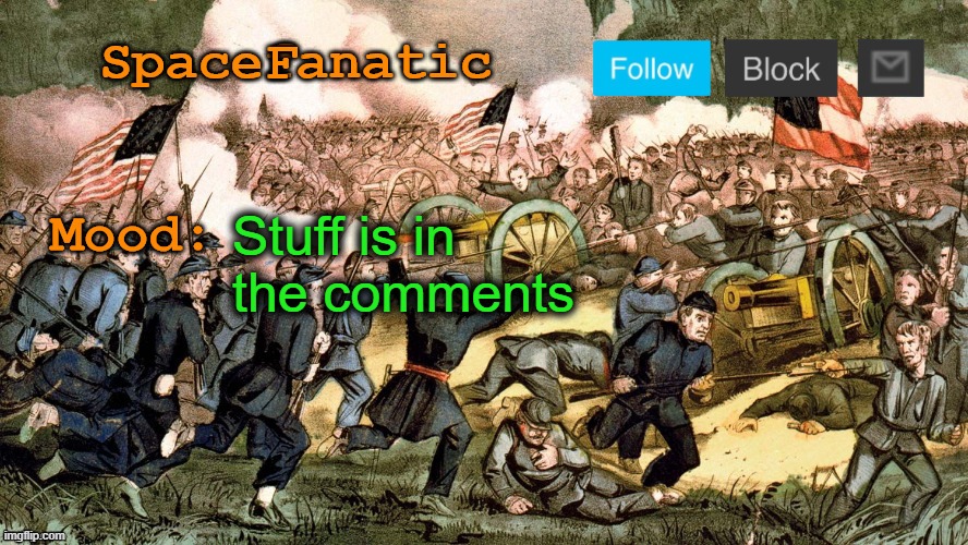 SpaceFanatic’s Civil War Announcement Template | Stuff is in the comments | image tagged in spacefanatic s civil war announcement template | made w/ Imgflip meme maker