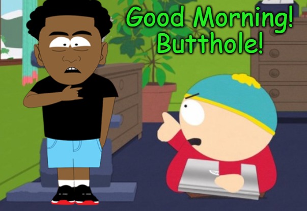 finger pointing | Good Morning!
Butthole! | image tagged in finger pointing | made w/ Imgflip meme maker