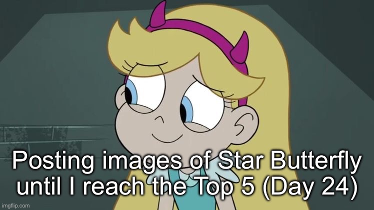 Day 24 | Posting images of Star Butterfly until I reach the Top 5 (Day 24) | image tagged in star butterfly | made w/ Imgflip meme maker