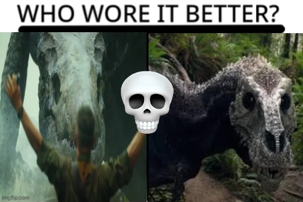 Skullcrawler (KONG Skull Island) vs Stumpy (Dinosaur Revolution) | image tagged in who wore it better,dinosaurs,kong,skull | made w/ Imgflip meme maker