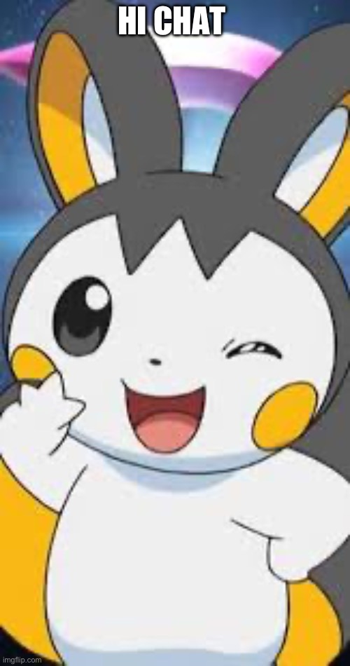 Emolga | HI CHAT | image tagged in emolga | made w/ Imgflip meme maker